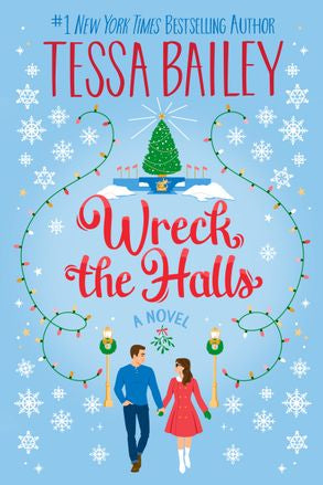 Wreck the Halls - Tessa Bailey