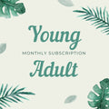 Young Adult Monthly Subscription - Postage Included Australia Wide