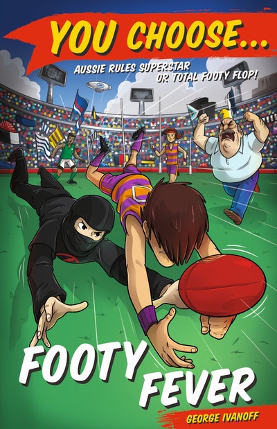You Choose: Footy Fever - George Ivanoff