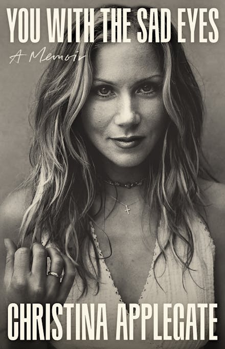You With The Sad Eyes - Christina Applegate