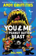 You and Me and the Peanut Butter Beast (#2) - Andy Griffiths