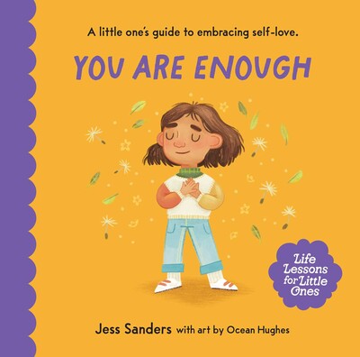 Life Lessons for Little Ones: You Are Enough - Jess Sanders
