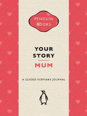 Your Story: Mum - Guided Keepsake Journal