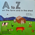 A to Z on the Farm and in the Shed - Marita Albert & Christina Lithgow