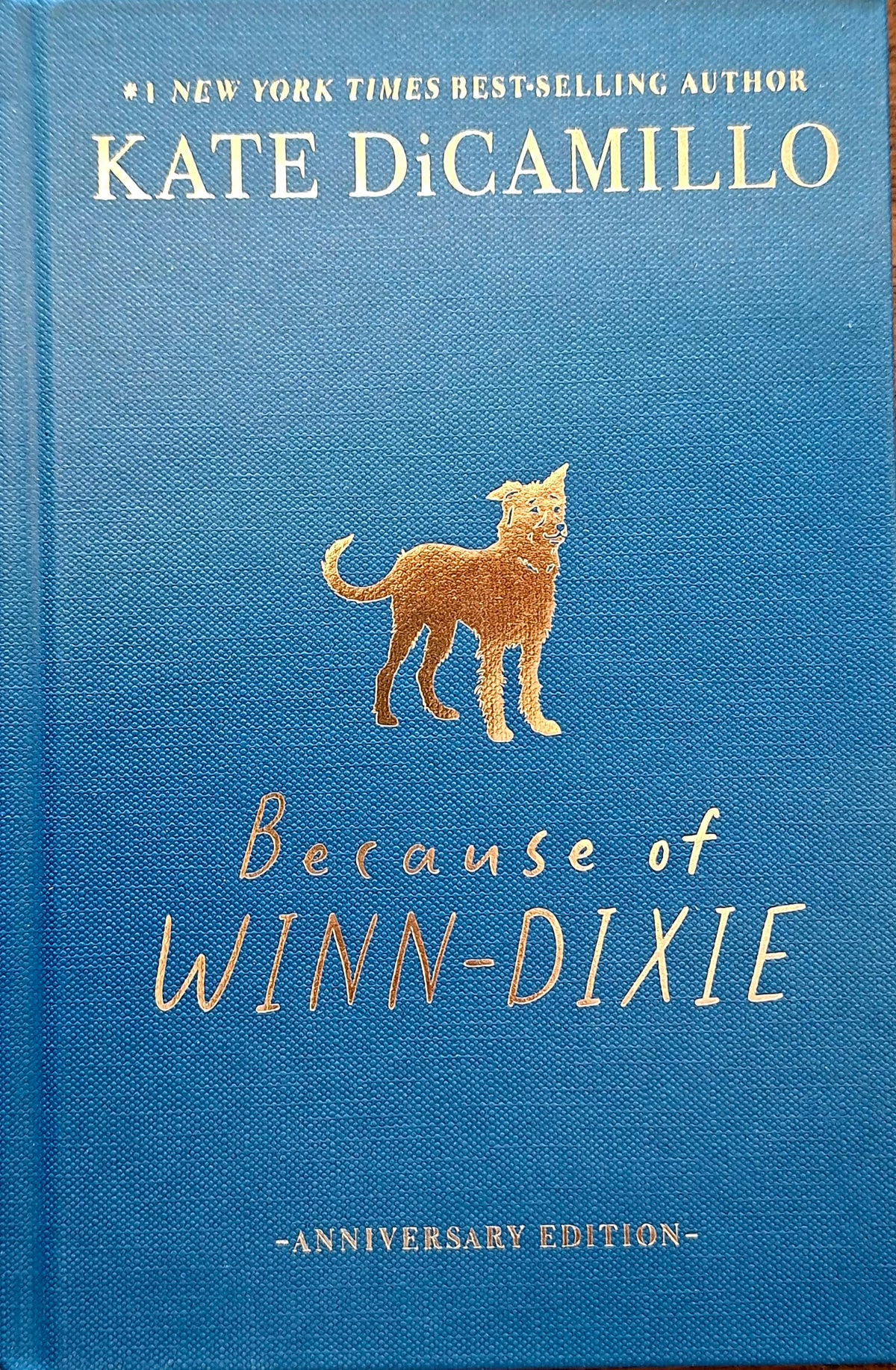 Because of Winn-Dixie: 25th Anniversary Edition - Kate DiCamillo