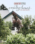Country Homes in Australia: Volume 1 - Country Style