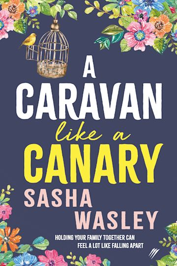 A Caravan Like A Canary - Sasha Wasley