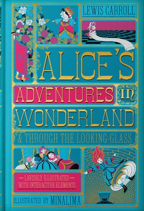 Alice's Adventures In Wonderland & Through The Looking-Glass - Lewis Carroll MINALIMA EDITION