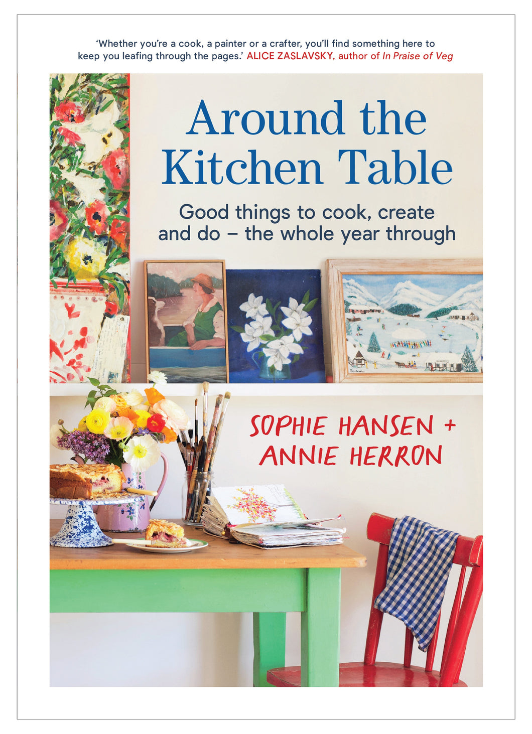 Around The Kitchen Table - Sophie Hansen & Annie Herron