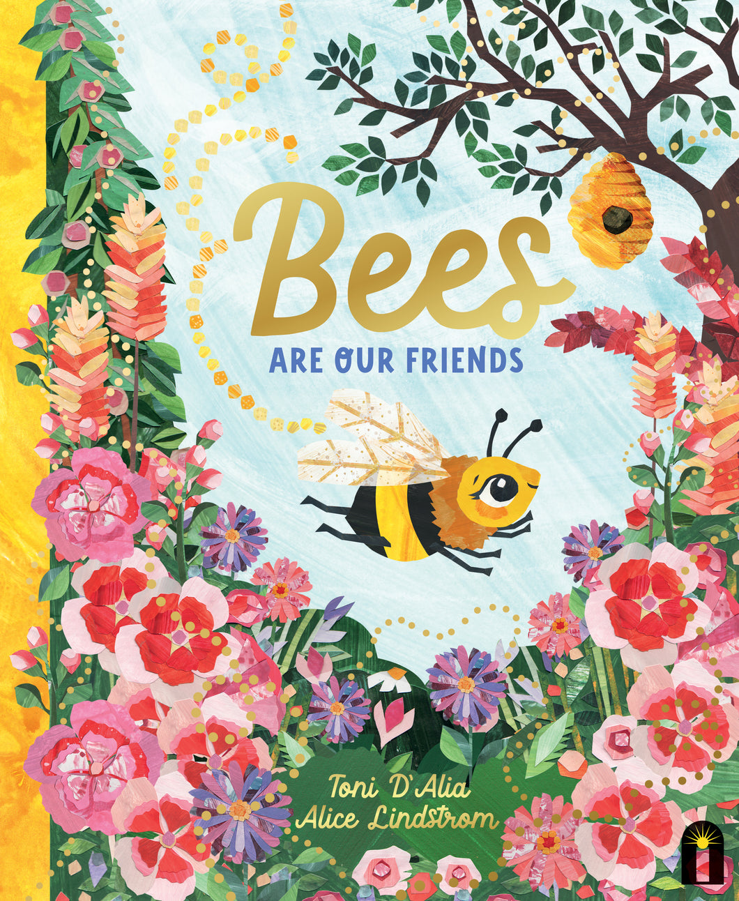 Bees Are Our Friends - Toni D'Alia