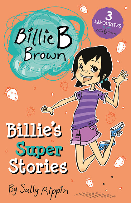 Billie B Brown: Billie's Super Stories - Sally Rippin