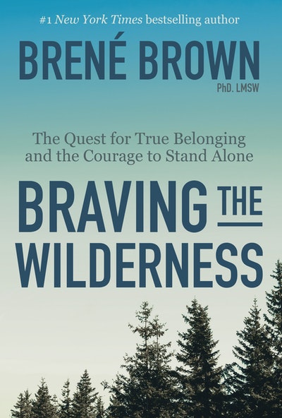 Braving The Wilderness - Brene Brown