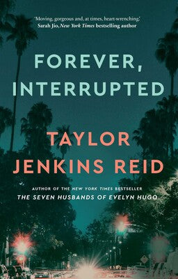 Forever, Interrupted - Taylor Jenkins Reid