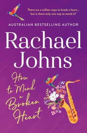 How To Mend A Broken Heart - Rachael Johns
