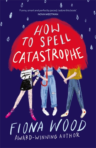 How To Spell Catastrophe - Fiona Wood