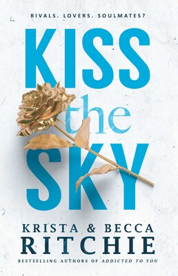 Kiss The Sky - Krista & Becca Ritchie