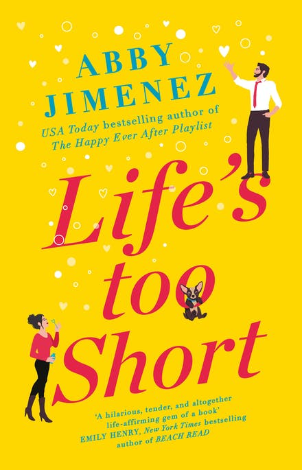 Life's Too Short - Abby Jimenez