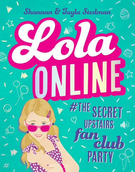 Lola Online: The Secret Upstairs Fan Club Party - Tayla Stedman