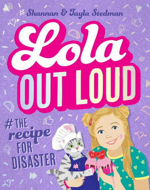 Lola Out Loud: Recipe For Disaster - Tayla Stedman