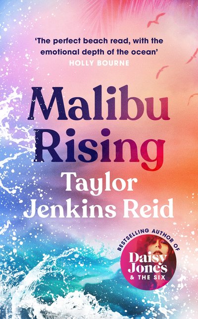 Malibu Rising - Taylor Jenkins Reid