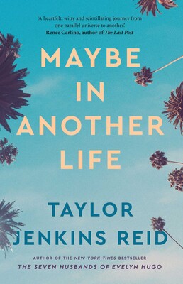 Maybe In Another Life - Taylor Jenkins Reid