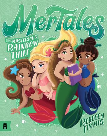 Mertales: The Mysterious Rainbow Thief (4) - Rebecca Timmis
