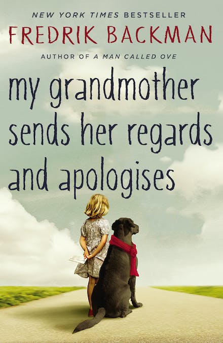 My Grandmother Sends Her Regards And Apologises - Fredrik Backman