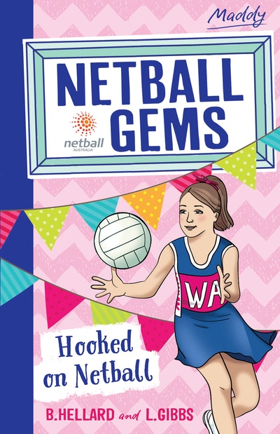 Netball Gems #1: Hooked On Netball - B.Hellard & Lisa Gibbs