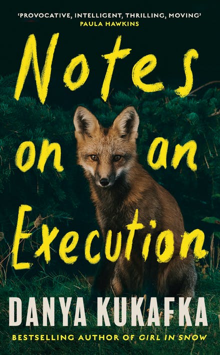 Notes On An Execution - Danya Kukafka