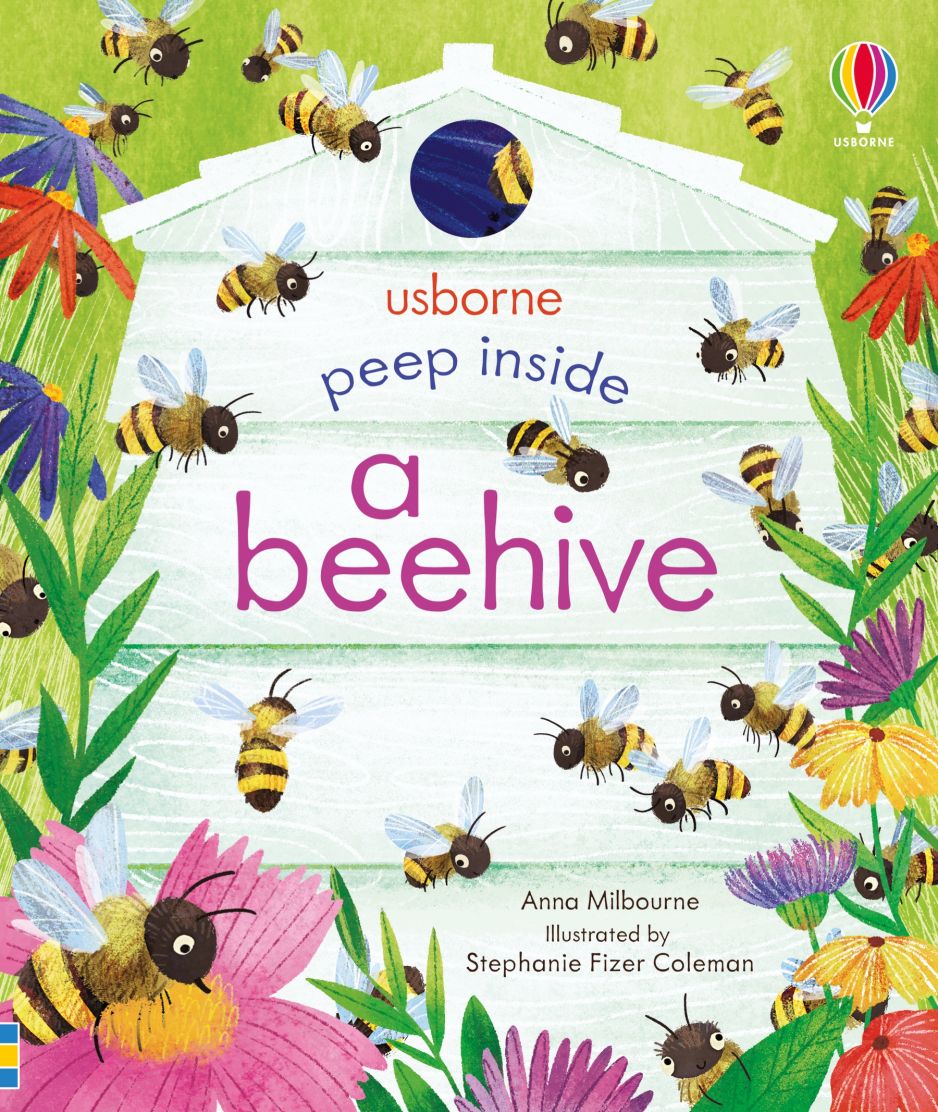 Peep Inside A Beehive (Lift The Flap)- Anna Milbourne