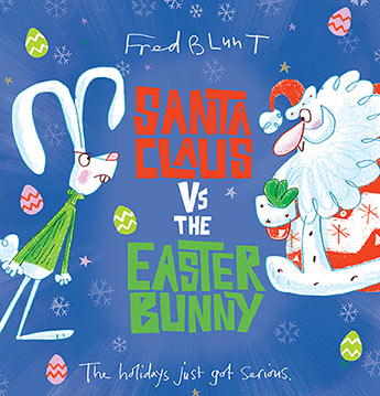 Santa Claus VS The Easter Bunny - Fred Blunt