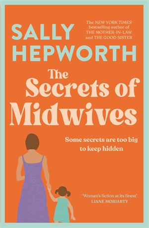 The Secrets Of Midwives - Sally Hepworth