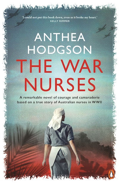 The War Nurses - Anthea Hodgson