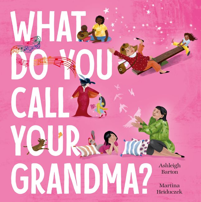 What Do You Call Your Grandma? - Ashleigh Barton